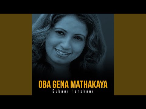 Oba Gena Mathakaya