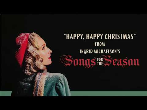Ingrid Michaelson - "Happy, Happy Christmas" (Official Audio)