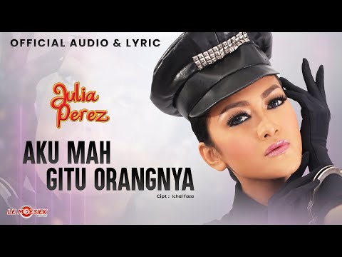 Julia Perez - Aku Mah Gitu Orangnya (Official Audio & Lyric)