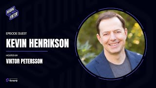 Startup Founder Lessons on Scaling Teams, Systems, and Culture with Kevin Henrikson