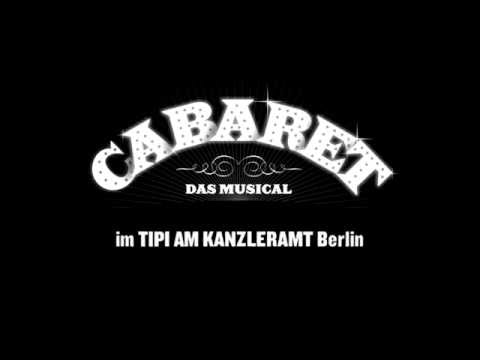TIPI AM KANZLERAMT: CABARET - Das Berlin-Musical in Berlin (Trailer)
