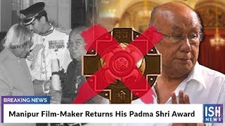 Manipur Film-Maker Returns His Padma Shri Award