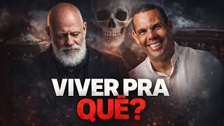 A Morte Tira Todo o Sentido da Vida? Pondé e Rodrigo Silva Encara o Absurdo. Parte 1