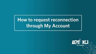How to request reconnection through My Account | LG&E and KU