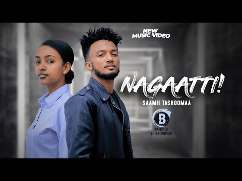NAGAATTI Oromo Music By Saamii Tashoomaa