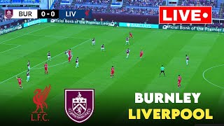 🔴LIVE : BURNLEY VS LIVERPOOL | PREMIER LEAGUE 2025 | SIMULATED GAMEPLAY