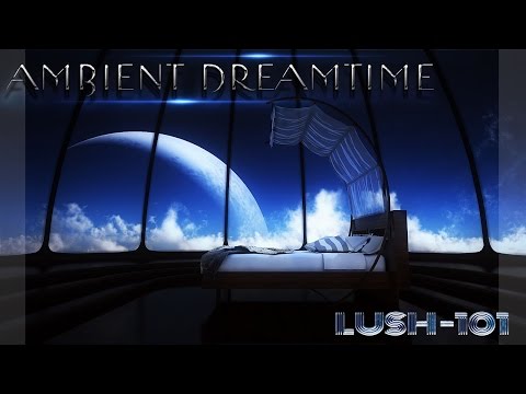 Ambient Dreamtime Soundset for LuSH 101 ~ 225 Multi Layered Pads and Sequences