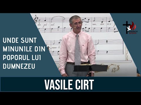 Unde sunt minunile din poporul lui Dumnezeu - Vasile Cirt | Gosen 24.10.2021 dum seară