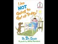 I Am Not Going To Get Up Today By Dr Seuss