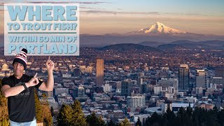 Catch 18 Trout Within 60 Minutes From Portland