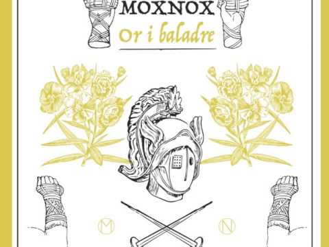 Mox Nox - Or i Baladre