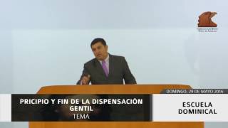 Principio Y Fin De La Dispensación Gentil -29052016E