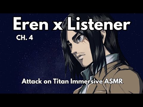 Eren x Listener Ch: 4 Character Audio ASMR Audiodrama