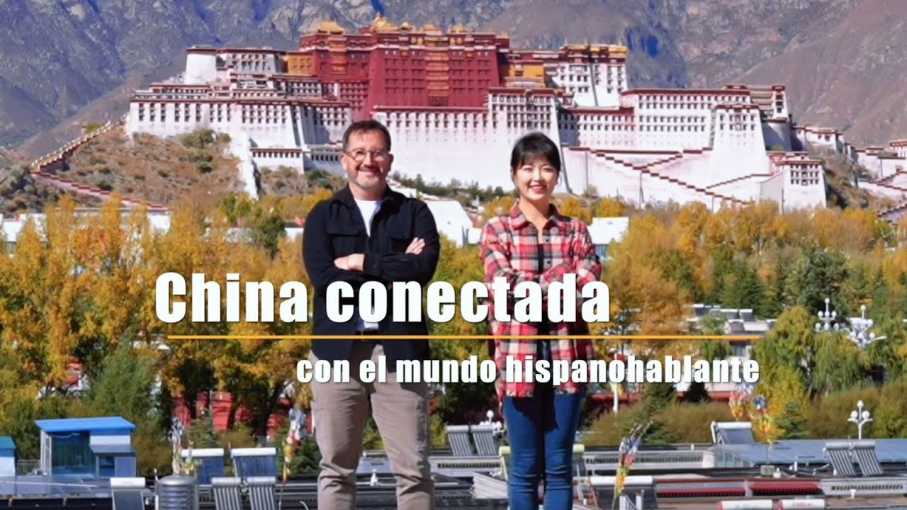 "China conectada con el mundo hispanohablante" sale al mundo el 15 de diciembre en CGTN Español