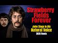 The Beatles 'Strawberry Fields Forever' John Sings In His Natural Voice - 2026 Remix - No A.I. Used!