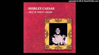 Don't Be Afraid Shirley Caesar