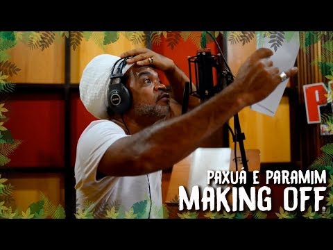 Making Of: Dublagem Paxuá e Paramim