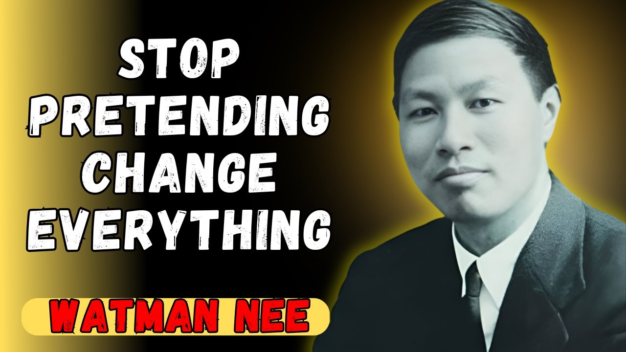 STOP Pretending You're STRONG: The SECRET that will CHANGE Your Life FOREVER - Watchman Nee's