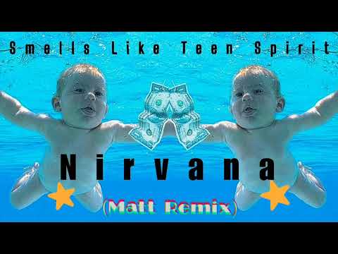 Smells Like Teen Spirit (Matt Remix) Nirvana