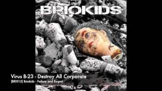 [BRI013] Virus B-23 - Destroy All Corporate