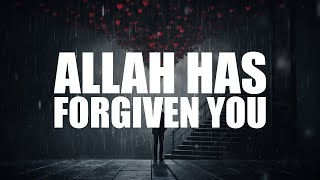 A SIGN THAT ALLAH HAS FORGIVEN YOU