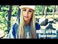 ISA - What are we - Piano version 