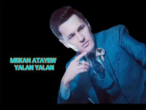 MEKAN ATAYEW YALAN YALAN 2022