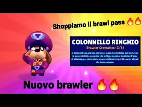 SHOPPIAMO IL BRAWL PASS E PROVIAMO IL COLONNELLO 💣💣🔥🔥| Brawl Stars#11