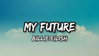 Billie Eilish - Future (Lyrics)