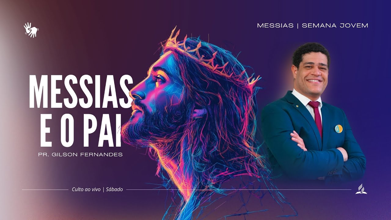 Messias e o Pai - Messias Ep.1| Pr. Gilson Fernandes - 31.05.25