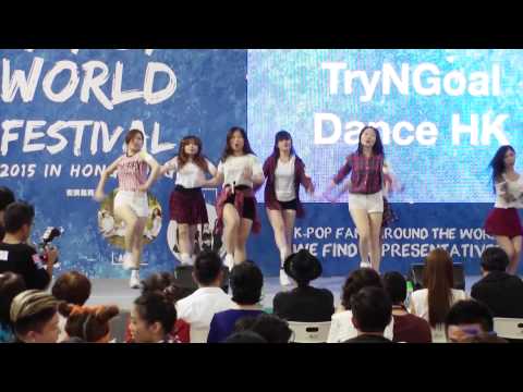 K-pop World Festival 2015 Hong Kong 11/11 - TryNGoal Dance HK
