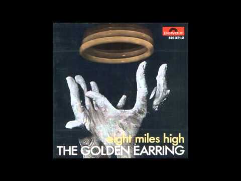 Golden Earring - Eight Miles High (Full Album - 320 kbps)