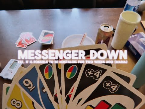 Messenger Down - Yes, It Is Possible To Be Nostalgic For Two Weeks Ago (Maria) - Official Stream