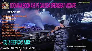 Download lagu BOOM MA BOOM AYE VS DALINDA BREAKBEAT MIXTAPE 2018((FULL BASS)) mp3