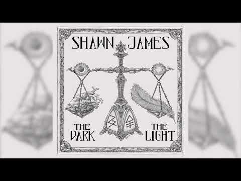 Shawn James – Love Will Find a Way I (Audio) – The Dark & The Light