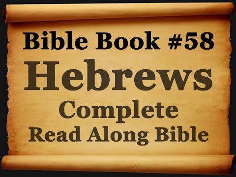 Bible Book 58. Hebrews Complete - King James 1611 Authorized Read Along Holy Bible - Diverse Readers