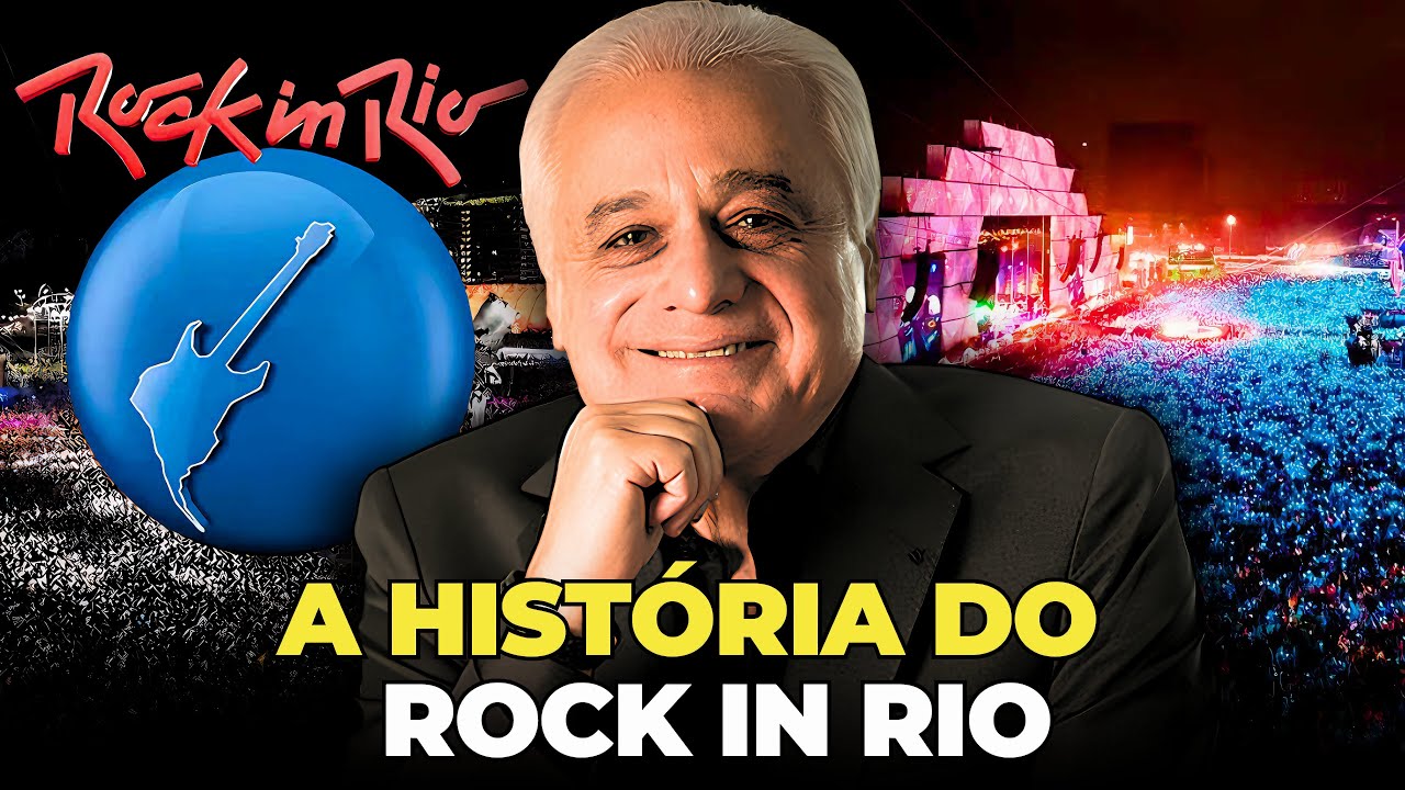 A HISTÓRIA DO ROCK IN RIO - COMO ROBERTO MEDINA CRIOU O MAIOR FESTIVAL DO MUNDO