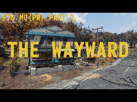 Fallout 76 Main Quest (Post Wastelanders) - 02 - The Wayward