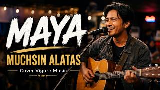 Download lagu MAYA🎶 - Muchsin Alatas | Acoustic Dangdut Cover by Vigure Music | Best Indonesian Malay Song 2026🔥 mp3 Download lagu MAYA🎶 - Muchsin Alatas | Acoustic Dangdut Cover by Vigure Music | Best Indonesian Malay Song 2026🔥 mp3