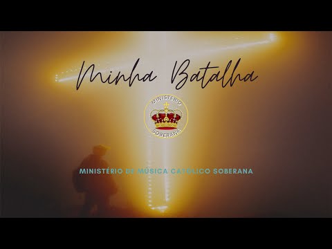 Minha Batalha - Ministério Soberana