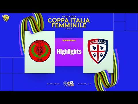 Audace Verona-Cagliari 0-6 | Coppa Italia Under 19 Femminile 2024/2025 | Semifinali | Highlights