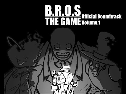 B.R.O.S: THE GAME OST VOL.1 | Ceysabare - The Bro Code