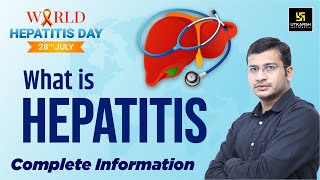 What is Hepatitis ? || World Hepatitis Day 2023 || One Life, One Liver || By Siddharth Sir
