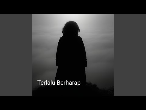 Terlalu Berharap
