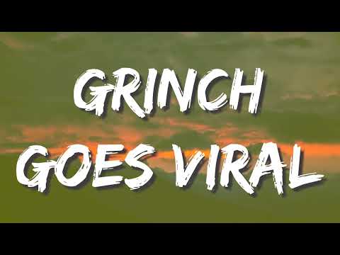 Dax - GRINCH GOES VIRAL (Lyrics)