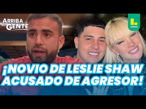 Leslie Shaw's boyfriend accused of assaulting singer César BK | Arriba Mi Gente