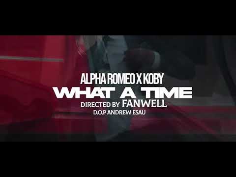 Alpha Romeo ft Kobby - What a Time (Official music Video) #2021latest