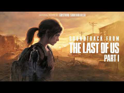 Gustavo Santaolalla - Home, from "The Last of Us Part I" Soundtrack