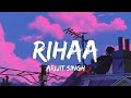 Rihaa Lyrics Arijit Singh