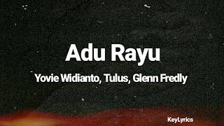 Download lagu Adu Rayu - Yovie Widianto, Tulus & Glenn Fredly ( Lirik ) mp3